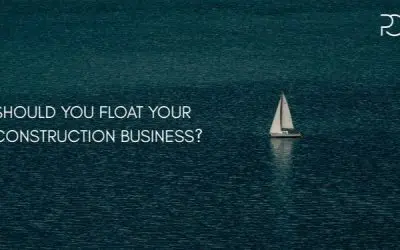 Should You Float Your Construction Business? A Founder’s Guide